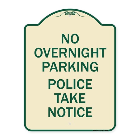 No Overnight Parking Police Take Notice Heavy-Gauge Aluminum Architectural Sign